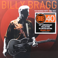 BILLY BRAGG 'The Roaring Forty - 1983-2023' ORANGE Vinyl LP