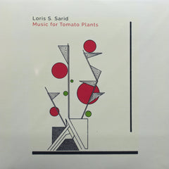 LORIS S SARID 'Music for Tomato Plants' Vinyl LP (2020 Experimental/Ambient)