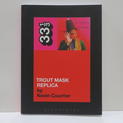 CAPTAIN BEEFHEART 'Trout Mask Replica' 33⅓ Book #44