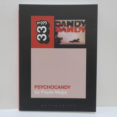 JESUS AND MARY CHAIN 'Psychocandy' 33⅓ Book #118