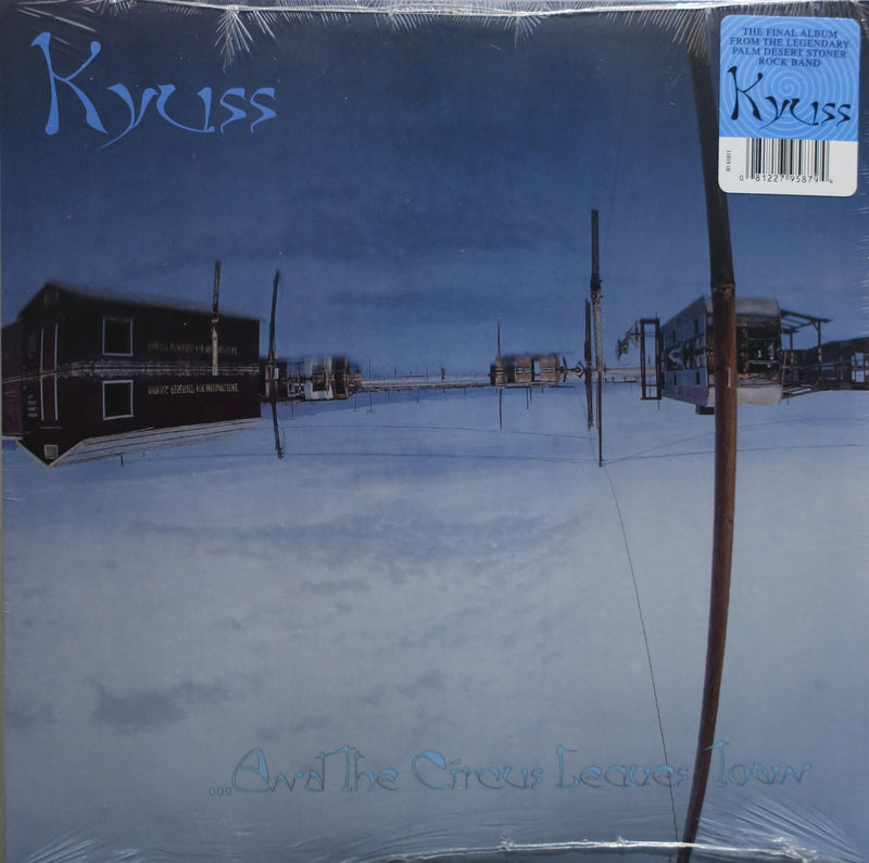 KYUSS 'And The Circus Leaves Town' 180g Vinyl LP