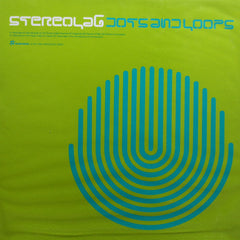 STEREOLAB 'Dots And Loops' Expanded & Remastered Vinyl 2LP (1997 Indie/Experimental)
